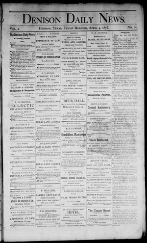 Primary view of object titled 'Denison Daily News. (Denison, Tex.), Vol. 1, No. 30, Ed. 1 Friday, April 4, 1873'.