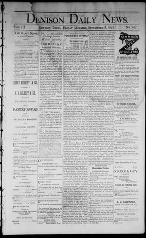 Primary view of object titled 'Denison Daily News. (Denison, Tex.), Vol. 3, No. 162, Ed. 1 Friday, September 3, 1875'.