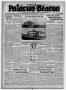 Thumbnail image of item number 1 in: 'Palacios Beacon (Palacios, Tex.), Vol. 28, No. 44, Ed. 1 Thursday, November 7, 1935'.