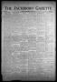 Newspaper: The Jacksboro Gazette (Jacksboro, Tex.), Vol. 57, No. 35, Ed. 1 Thurs…