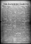 Newspaper: The Jacksboro Gazette (Jacksboro, Tex.), Vol. 43, No. 34, Ed. 1 Thurs…