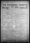 Newspaper: The Jacksboro Gazette (Jacksboro, Tex.), Vol. 59, No. 32, Ed. 1 Thurs…