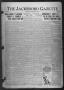 Newspaper: The Jacksboro Gazette (Jacksboro, Tex.), Vol. 41, No. 5, Ed. 1 Thursd…