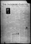 Newspaper: The Jacksboro Gazette (Jacksboro, Tex.), Vol. 45, No. 26, Ed. 1 Thurs…