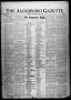 Newspaper: The Jacksboro Gazette (Jacksboro, Tex.), Vol. 45, No. 8, Ed. 1 Thursd…