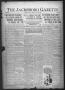 Newspaper: The Jacksboro Gazette (Jacksboro, Tex.), Vol. 40, No. 34, Ed. 1 Thurs…