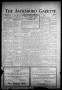 Newspaper: The Jacksboro Gazette (Jacksboro, Tex.), Vol. 58, No. 30, Ed. 1 Thurs…