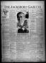 Newspaper: The Jacksboro Gazette (Jacksboro, Tex.), Vol. 44, No. 36, Ed. 1 Thurs…