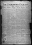 Newspaper: The Jacksboro Gazette (Jacksboro, Tex.), Vol. 42, No. 47, Ed. 1 Thurs…