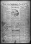Newspaper: The Jacksboro Gazette (Jacksboro, Tex.), Vol. 43, No. 17, Ed. 1 Thurs…