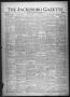 Newspaper: The Jacksboro Gazette (Jacksboro, Tex.), Vol. 43, No. 28, Ed. 1 Thurs…