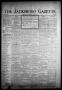 Newspaper: The Jacksboro Gazette (Jacksboro, Tex.), Vol. 58, No. 34, Ed. 1 Thurs…