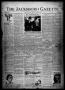 Newspaper: The Jacksboro Gazette (Jacksboro, Tex.), Vol. 44, No. 26, Ed. 1 Thurs…