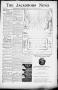 Thumbnail image of item number 1 in: 'The Jacksboro News (Jacksboro, Tex.), Vol. 10, No. 45, Ed. 1 Thursday, February 16, 1905'.
