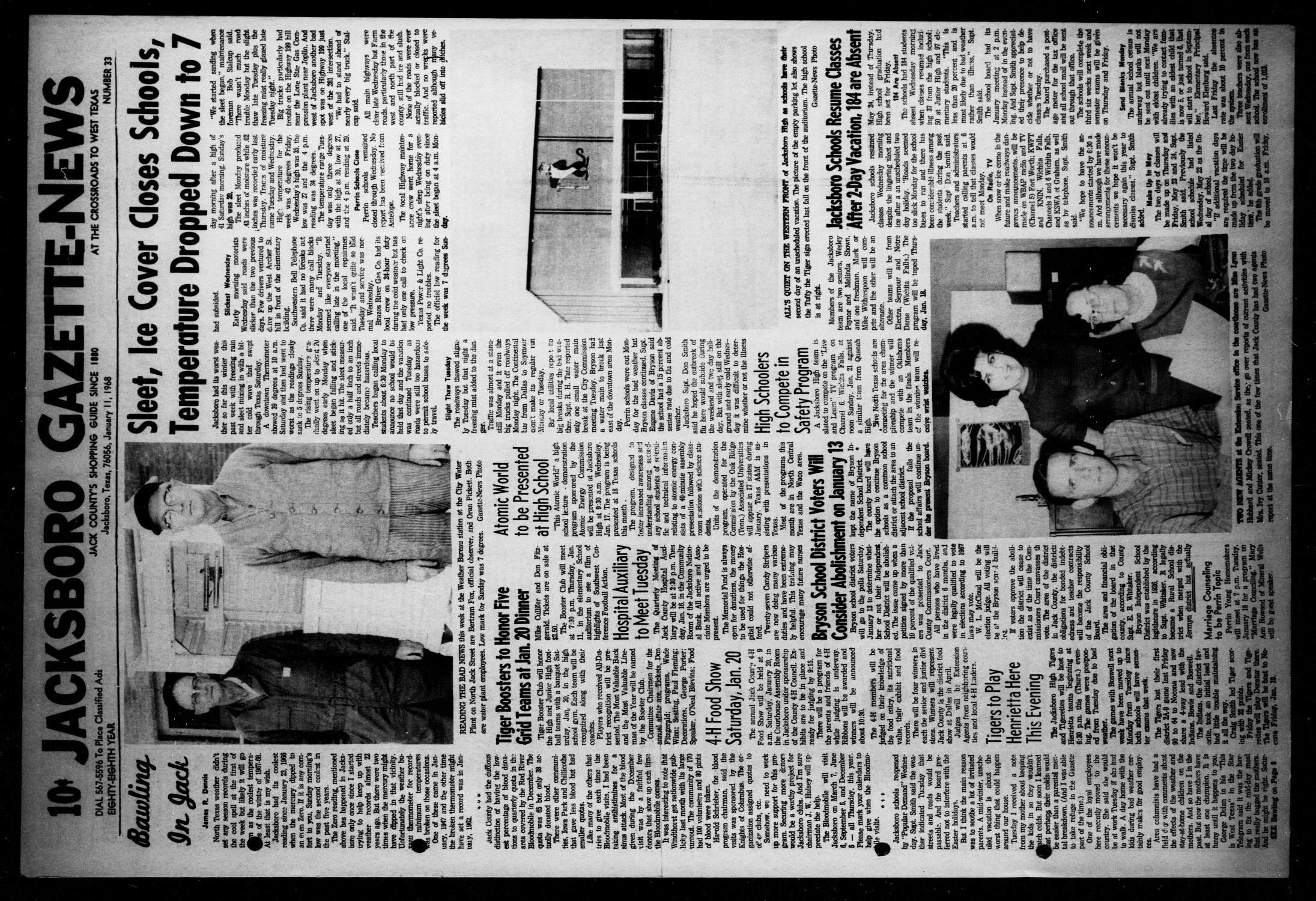 Jacksboro Gazette-News (Jacksboro, Tex.), Vol. EIGHTY-EIGHTH YEAR, No. 33, Ed. 0 Thursday, January 11, 1968
                                                
                                                    [Sequence #]: 1 of 8
                                                