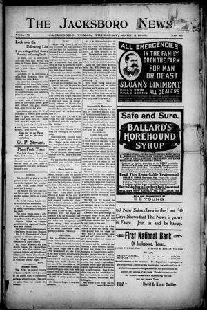 Primary view of The Jacksboro News (Jacksboro, Tex.), Vol. 10, No. 47, Ed. 1 Thursday, March 2, 1905