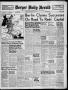 Newspaper: Borger Daily Herald (Borger, Tex.), Vol. 15, No. 218, Ed. 1 Monday, A…