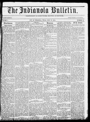 Primary view of The Indianola Bulletin. (Indianola, Tex.), Vol. 1, No. 16, Ed. 1 Friday, July 27, 1855