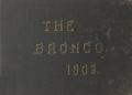Primary view of The Bronco, Yearbook of Denton High School, 1908
