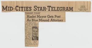 Primary view of object titled '[Newspaper Clipping Concerning the Haslet Mayor]'.