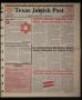 Newspaper: Texas Jewish Post (Fort Worth, Tex.), Vol. 50, No. 7, Ed. 1 Thursday,…