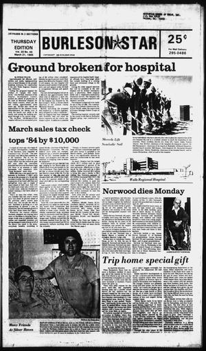 Primary view of object titled 'Burleson Star (Burleson, Tex.), Vol. 20, No. 46, Ed. 1 Thursday, March 21, 1985'.