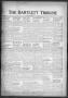 Newspaper: The Bartlett Tribune and News (Bartlett, Tex.), Vol. 67, No. 26, Ed. …