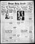 Newspaper: Borger Daily Herald (Borger, Tex.), Vol. 17, No. 185, Ed. 1 Sunday, J…