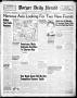 Thumbnail image of item number 1 in: 'Borger Daily Herald (Borger, Tex.), Vol. 17, No. 243, Ed. 1 Thursday, September 2, 1943'.