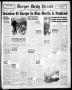Newspaper: Borger Daily Herald (Borger, Tex.), Vol. 17, No. 69, Ed. 1 Thursday, …