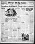Newspaper: Borger Daily Herald (Borger, Tex.), Vol. 17, No. 109, Ed. 1 Tuesday, …