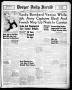 Thumbnail image of item number 1 in: 'Borger Daily Herald (Borger, Tex.), Vol. 17, No. 259, Ed. 1 Tuesday, September 21, 1943'.