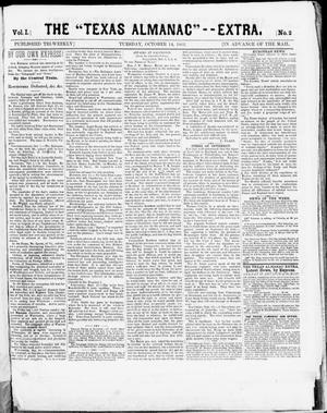 Primary view of object titled 'The Texas Almanac -- "Extra." (Austin, Tex.), Vol. 1, No. 2, Ed. 1, Tuesday, October 14, 1862'.