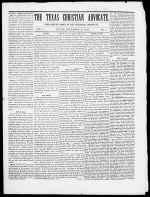 Primary view of object titled 'The Texas Christian Advocate (Austin, Tex.), Vol. 1, No. 1, Ed. 1, Monday, December 12, 1864'.