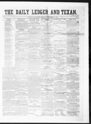 Primary view of object titled 'The Daily Ledger and Texan (San Antonio, Tex.), Vol. 1, No. 80, Ed. 1, Friday, March 16, 1860'.