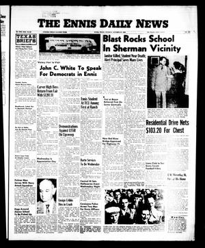 Primary view of object titled 'The Ennis Daily News (Ennis, Tex.), Vol. 65, No. 252, Ed. 1 Tuesday, October 23, 1956'.