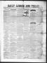 Primary view of The Daily Ledger and Texan (San Antonio, Tex.), Vol. 2, No. 426, Ed. 1, Friday, April 26, 1861