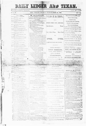 Primary view of The Daily Ledger and Texan (San Antonio, Tex.), Vol. 2, No. 446, Ed. 1, Monday, May 27, 1861