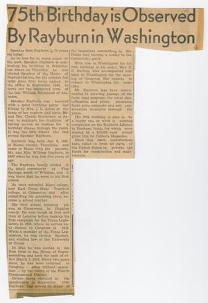 Primary view of object titled '[Newspaper Clipping: 75th Birthday is Observed By Rayburn in Washington]'.