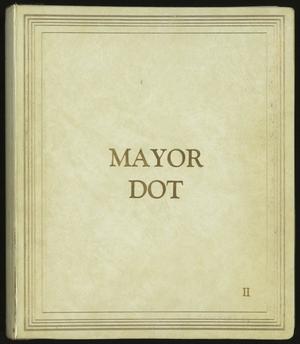 Primary view of object titled '[Mayor Dot Scrapbook: Volume 2]'.