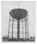 Photograph: [Construction of Water Tower]