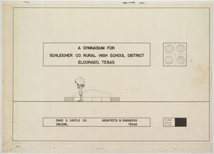 Primary view of object titled 'High School Gymnasium, Eldorado, Texas: Title Page'.