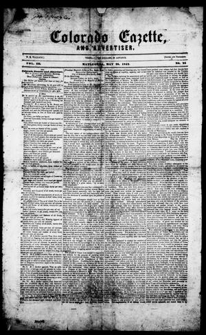 Primary view of Colorado Gazette and Advertiser. (Matagorda, Tex.), Vol. 3, No. 24, Ed. 1, Saturday, May 28, 1842