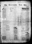 Thumbnail image of item number 1 in: 'The Hallettsville New Era. (Hallettsville, Tex.), Vol. 10, No. 51, Ed. 1 Friday, March 31, 1899'.