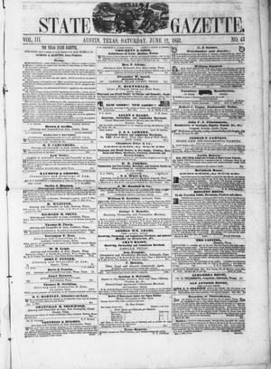 Primary view of Texas State Gazette. (Austin, Tex.), Vol. 3, No. 43, Ed. 1, Saturday, June 12, 1852