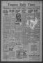 Primary view of Timpson Daily Times (Timpson, Tex.), Vol. 41, No. 102, Ed. 1 Saturday, May 23, 1942