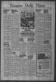 Primary view of Timpson Daily Times (Timpson, Tex.), Vol. 42, No. 94, Ed. 1 Tuesday, May 11, 1943