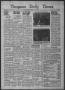 Thumbnail image of item number 1 in: 'Timpson Daily Times (Timpson, Tex.), Vol. 54, No. 133, Ed. 1 Saturday, July 8, 1939'.