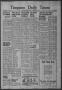 Primary view of Timpson Daily Times (Timpson, Tex.), Vol. 41, No. 213, Ed. 1 Tuesday, October 27, 1942