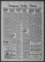 Primary view of Timpson Daily Times (Timpson, Tex.), Vol. 39, No. 245, Ed. 1 Monday, December 9, 1940